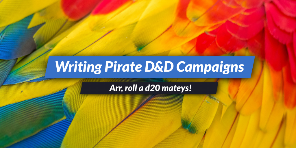 How To Write A Pirate D D Campaign Arrrr World Anvil Blog