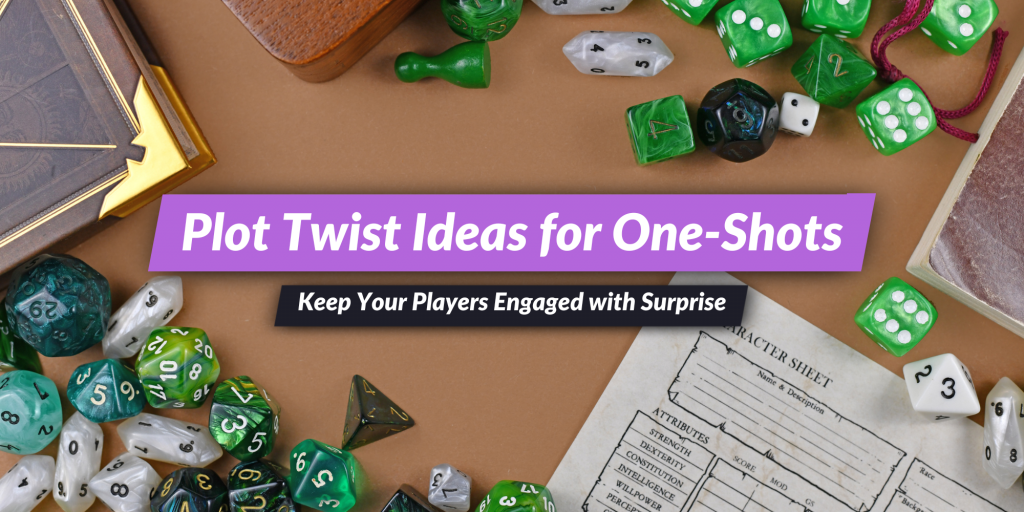 RPG / DnD Plot Twist Ideas for OneShots