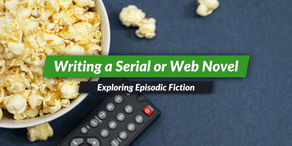 serial-writing-a-guide-to-episodic-fiction-web-novels