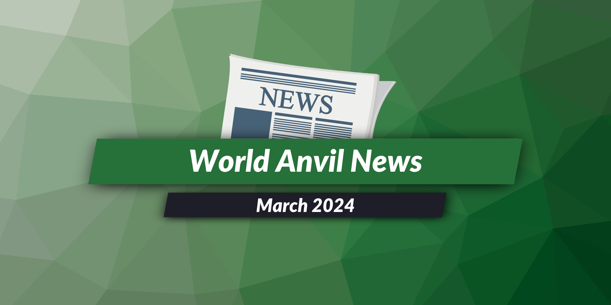 World Anvil News March 2024 World Anvil Blog